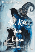 Api, Kita, dan Tuhan