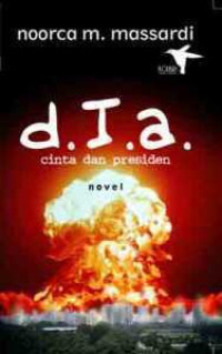 d.I.a. : Cinta dan Presiden