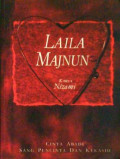 Laila Majnun: Kisah Cinta Abadi Sang Pencinta dan Kekasih