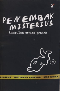 Penembak Misterius: Kumpulan Cerita Pendek