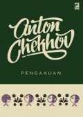 Pengakuan: Anton Chekov